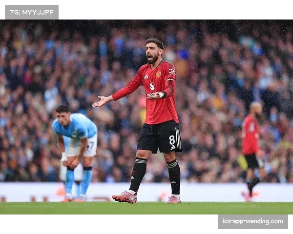 曼联队长B费力挺主帅阿莫林呼吁保持球队稳定推动重建进程